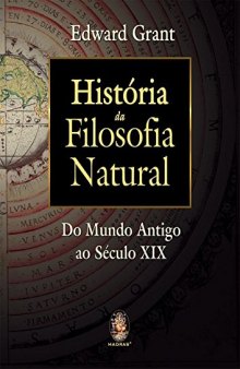 História da Filosofia Natural - Do mundo antigo do século XIX