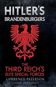 Hitler’s Brandenburgers: The Third Reich’s Elite Special Forces