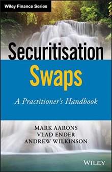 Securitisation Swaps: A Practitioner’s Handbook