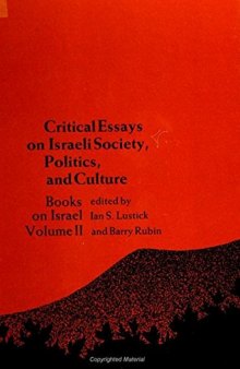 Critical Essays On Israeli Society, Politics, And Culture