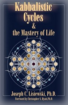 Kabbalistic Cycles and the Mastery of Life
