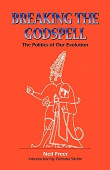 Breaking the Godspell: The Politics of Our Evolution