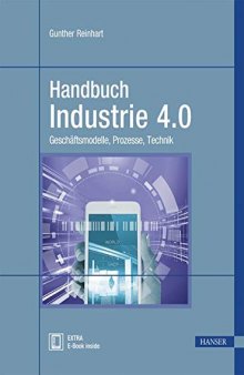 Handbuch Industrie 4.0: Geschäftsmodelle, Prozesse, Technik