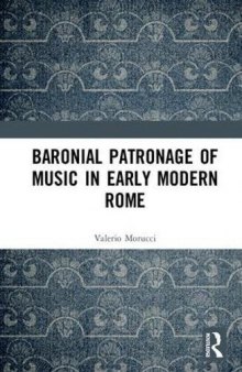 Baronial Patronage and Music in Renaissance and Early Baroque Rome