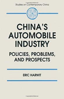 China’s Automobile Industry: Policies, Problems and Prospects: Policies, Problems and Prospects