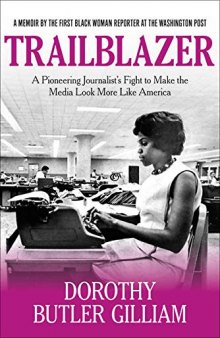 Trailblazer: A Pioneering Journalist’s Fight to Make the Media Look More Like America