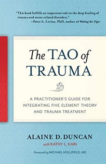 Tao of Trauma: A Practitioner’s Guide for Integrating Five Element Theory and Trauma Treatment