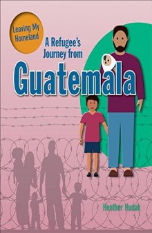 A Refugee’s Journey from Guatemala