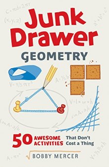 Junk Drawer Geometry: 50 Awesome Activities That Don’t Cost a Thing