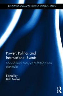 Power, Politics and International Events: Socio-cultural Analyses of Festivals and Spectacles