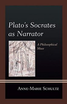 Plato’s Socrates as Narrator: A Philosophical Muse
