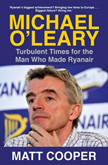 Michael O’Leary: Turbulent Times for the Man Who Made Ryanair
