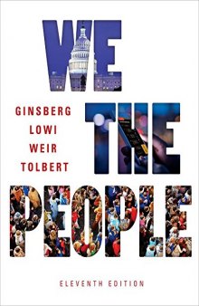 We the People: An Introduction To American Politics