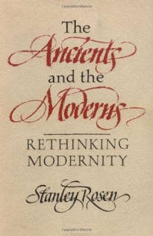 The Ancients and the Moderns: Rethinking Modernity
