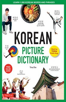 Korean Picture Dictionary: Learn 1,500 Korean Words and Phrases - Ideal for TOPIK Exam Prep