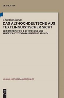 Das Althochdeutsche aus textlinguistischer Sicht: Soziopragmatische Einordnung und ausgewählte textgrammatische Studien