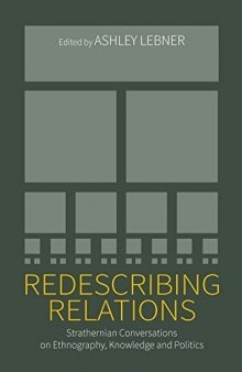 Redescribing Relations: Strathernian Conversations on Ethnography, Knowledge and Politics