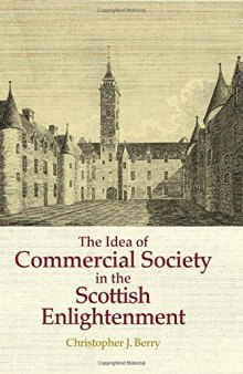 The Idea of Commercial Society in the Scottish Enlightenment