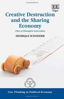 Creative Destruction and the Sharing Economy: Uber as Disruptive Innovation