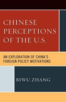 Chinese Perceptions of the U.S.: An Exploration of China’s Foreign Policy Motivations