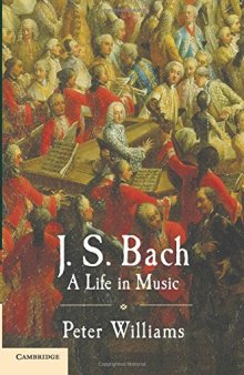 J. S. Bach: a Life in Music