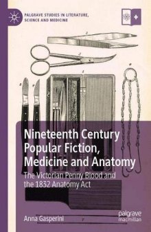 Nineteenth Century Popular Fiction, Medicine and Anatomy: The Victorian Penny Blood and the 1832 Anatomy Act