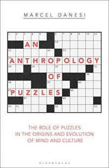 An Anthropology of Puzzles: The Role of Puzzles in the Origins and Evolution of Mind and Culture