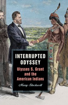 Interrupted Odyssey: Ulysses S. Grant and the American Indians