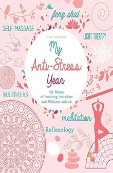 My Anti-Stress Year 52 Weeks of Soothing Activities and Wellness Advice