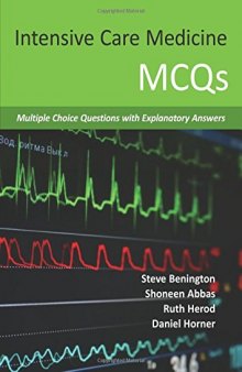 Intensive Care Medicine MCQs: Multiple Choice Questions with Explanatory Answers
