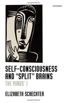 Self-Consciousness and ’split’ Brains: The Mind’s I