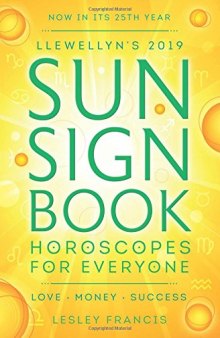 Llewellyn’s 2019 Sun Sign Book: Horoscopes for Everyone