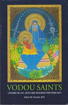 Vodou Saints: Lessons on Life, Death and Resurrection from Haiti