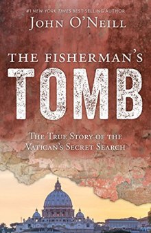 The Fisherman’s Tomb: The True Story of the Vatican’s Secret Search