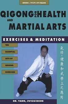 Qigong for Health & Martial Arts: Exercises & Meditation (Qigong, Health and Healing)