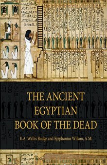 The Ancient Egyptian Book of the Dead: Prayers, Incantations, and Other Texts from the Book of the Dead