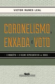 Coronelismo, Enxada e Voto - O município e o regime representativo no Brasil