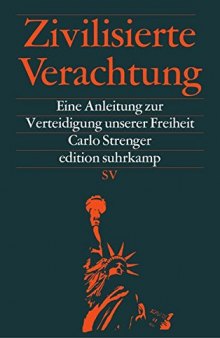 Zivilisierte Verachtung: Eine Anleitung zur Verteidigung unserer Freiheit