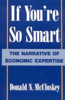 If You’re So Smart: The Narrative of Economic Expertise