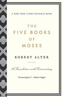 The Five Books of Moses A Translation With Commentary