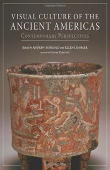 Visual Culture of the Ancient Americas: Contemporary Perspectives