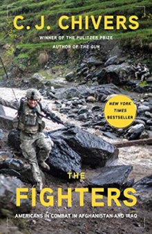 The Fighters: Americans in Combat in Afghanistan and Iraq