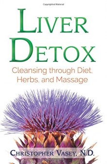 Liver Detox: Cleansing through Diet, Herbs, and Massage