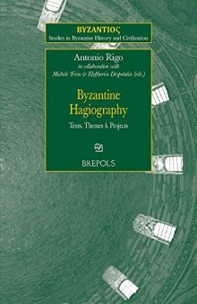 Byzantine Hagiography: Texts, Themes & Projects