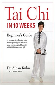 Tai Chi in 10 Weeks: A Beginner’s Guide