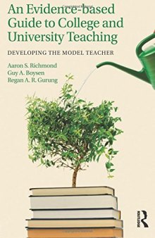 An Evidence-Based Guide to College and University Teaching: Developing the Model Teacher
