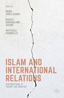 Islam and Contributions to IR Theory and Practice: Islamic Approaches to International Affairs