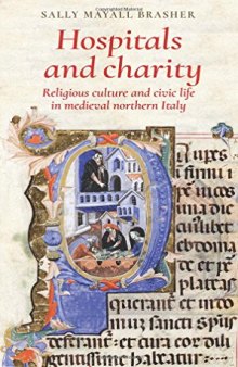 Hospitals and Charity: Religious Culture and Civic Life in Medieval Northern Italy