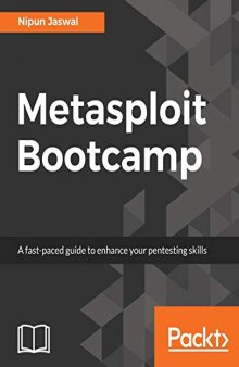 Metasploit Bootcamp: The fastest way to learn Metasploit