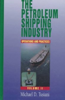 The Petroleum Shipping Industry- Operations and Practices- Vol I